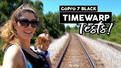 GoPro HERO7 BLACK - TIME WARP TESTS & HYPERSMOOTH MAGIC