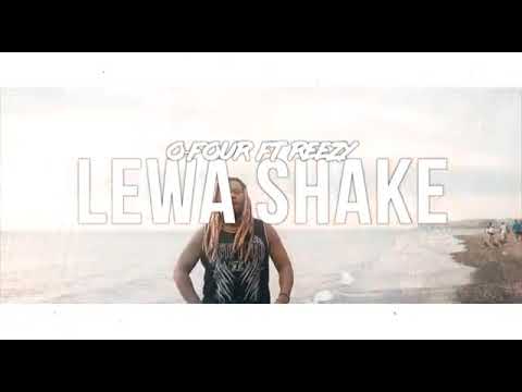 Lewa Shake O-four Ft Reezy