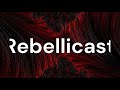 Rebellicast - com Dijogando #03