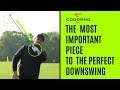 GOLF: The Most Important Piece To The Perfect Downswing