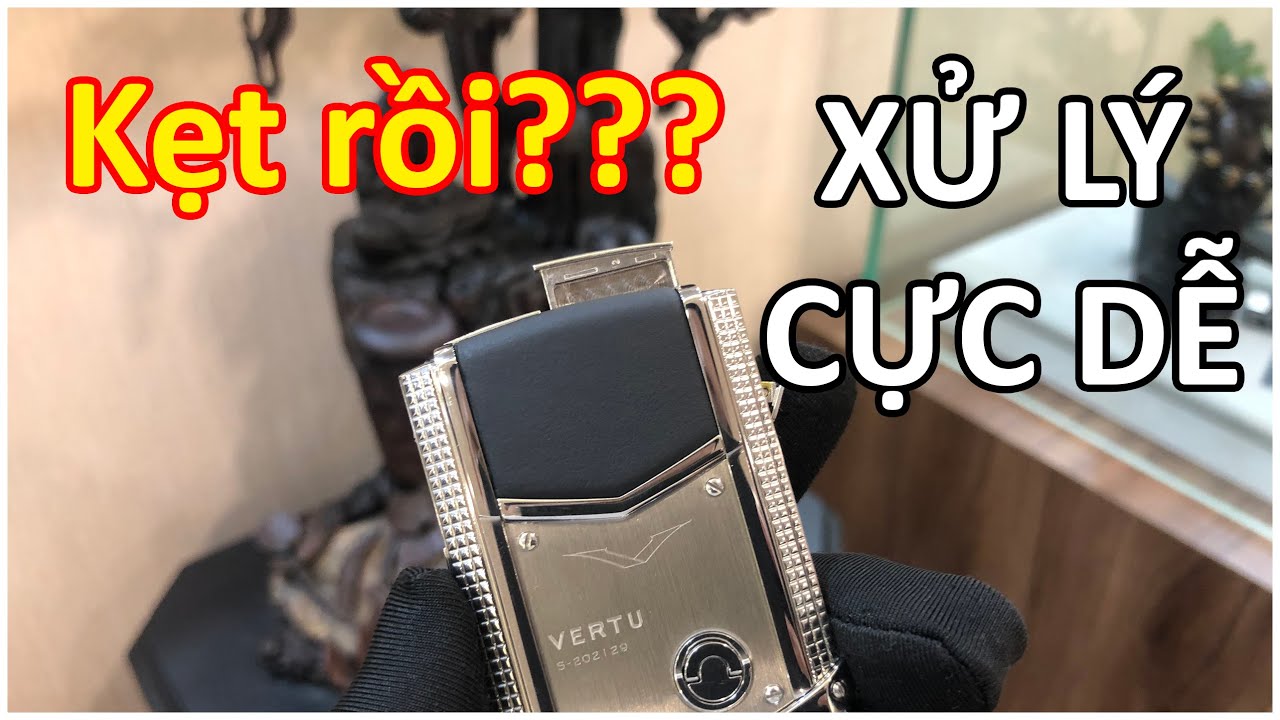 Kẹt khay sim Vertu Signature S - Lý do và cách khắc phục (Cực dễ)