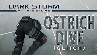 Ostrich Dive [glitch] - Dark Storm VR Missions