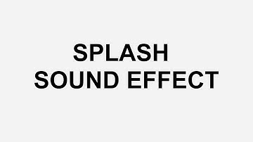 Splash Sound Effect