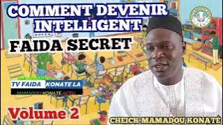 SECRET FAIDA COMMENT DEVENIR INTELLIGENT très important par cheick Mamadou Konaté volume 2 a suivre
