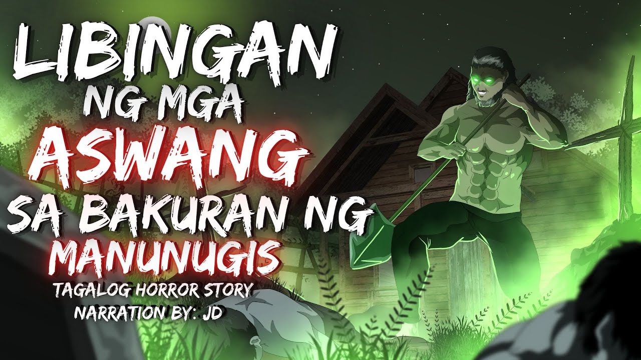 LIBINGAN NG MGA ASWANG SA BAKURAGAN NG MANUNUGIS (Aswang True Story)