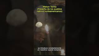 Wakan Tanka: filosofía de los pueblos nativos de norteamérica. #Shorts