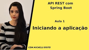 API REST com Spring Boot - parte 1: iniciando a aplicação