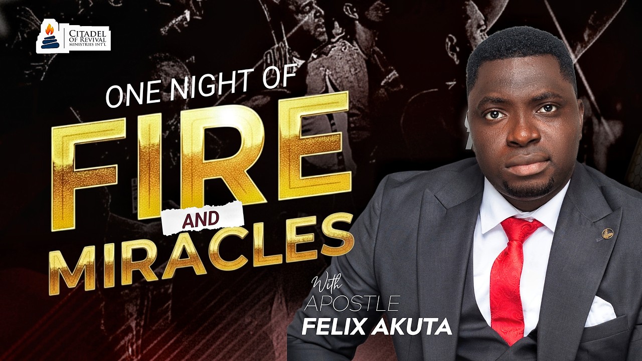THE MEN OF FIRE ||Apostle Felix Akuta
