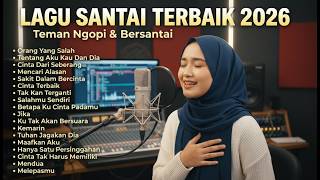 Lagu SPOTIFY Terpopuler 2026 - Lagu Santai Enak Didengar Saat Kerja - Bersantai
