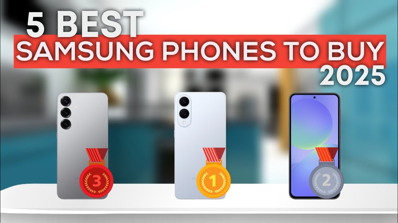 Top 5 Best Samsung Phones - June 2025 - YouTube