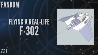 231: Flying a Real-Life F-302 (Fandom)