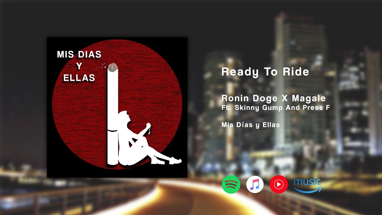 Ronin Doge X Magale  - Ready To Ride (feat. Skinny Gump & Press F)