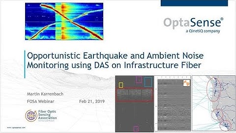 FOSA webinar Earthquake and Ambient Noise Monitoring using DAS on Existing Fiber - Luna/OptaSense