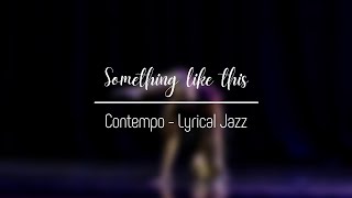 [Contemporary-Lyrical Jazz] Something like this - Gordi Choreography Loni Olson
