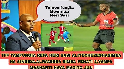 🚨 TFF YAMFUNGIA REFA HERI SASI KUWABEBA SIMBA DHIDI YA SINGIDA,APEWA NA ADHABU HIZI ZINGINE