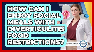How Can I Enjoy Social Meals With Diverticulitis Food Restrictions? - Diverticulitis Support Network