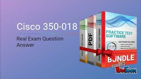 Cisco 350-018 BrainDumps