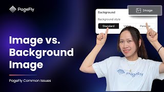 Understand Image Element and Background Image | PageFly Tutorials (Legacy Editor)