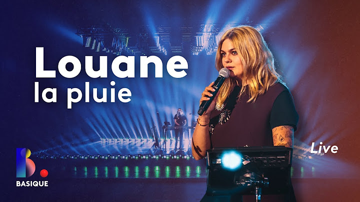 LOUANE - la pluie • Basique, le concert