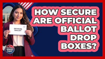 How Secure Are Official Ballot Drop Boxes?
