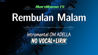 REMBULAN MALAM - OM ADELLA (Instrumental No Vocal+Lirik)