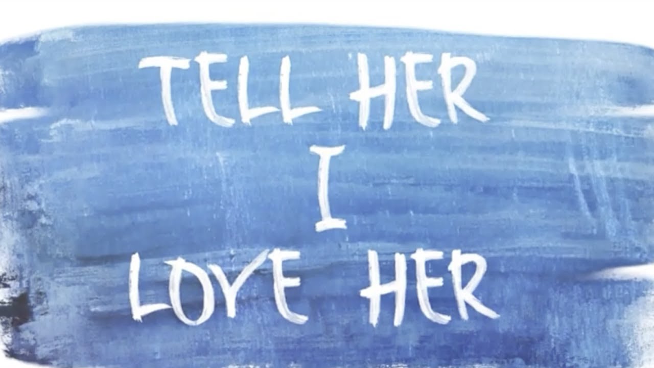 Tell Her I Love Her Official Lyric Video By Tell Her I Love Her Youtube