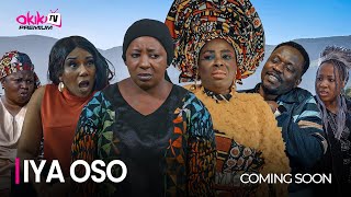 IYA OSO (COMING SOON) - OFFICIAL 2024 MOVIE TRAILER