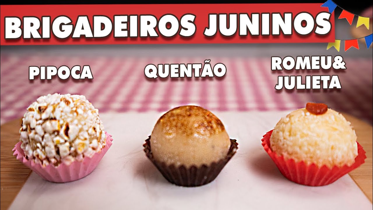 3 TIPOS DE BRIGADEIROS JUNINOS - PIPOCA, QUENTÃO E ROMEU E JULIETA | Tábata Romero