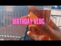 BIRTHDAY VLOG : BEST YEAR EVER!!!!!!!!!#GetMeLit