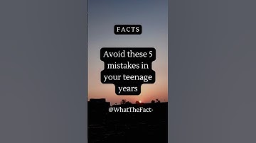 🚫📚 "Teenage Years: Top 5 Mistakes to Avoid!" #shorts #subscribe #facts #Teenagers #MistakesToAvoid