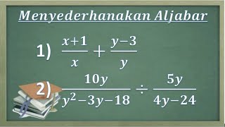 Cara menyederhanakan bentuk Aljabar