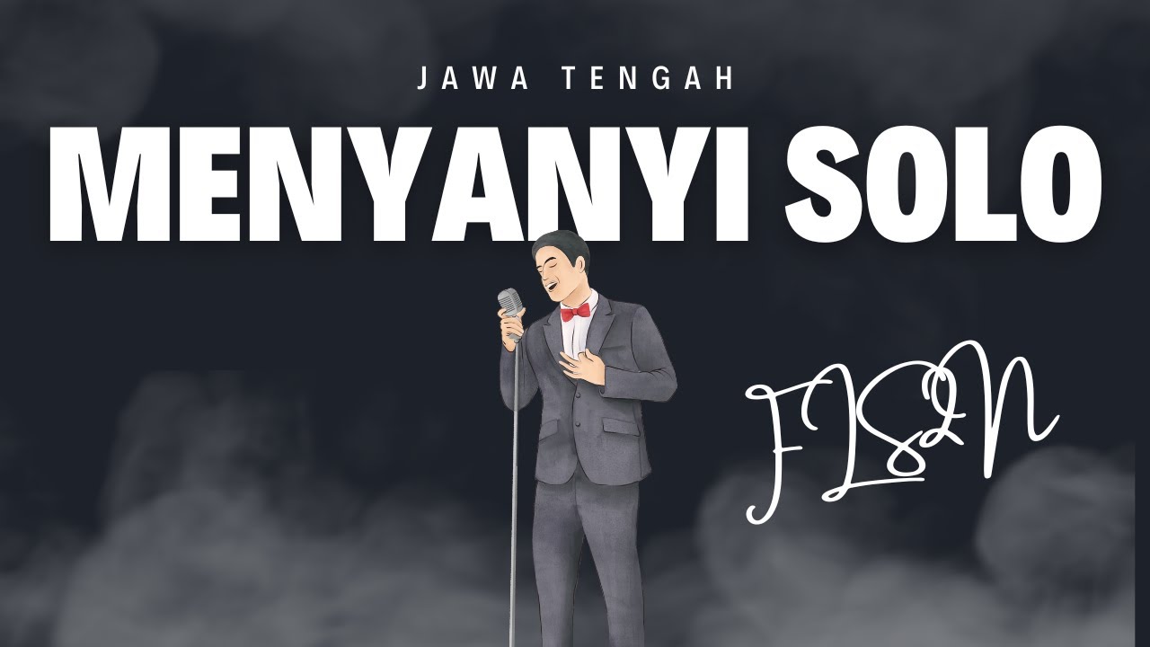 FLS2N MENYANYI SOLO PUTRA - TINGKAT PROVINSI JAWA TENGAH
