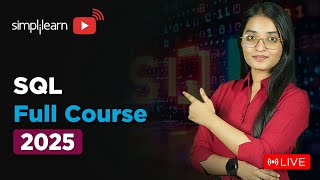 SQL Full Course 2025 | SQL Tutorial for Beginners | SQL Beginner to Advanced Training | Simplilearn