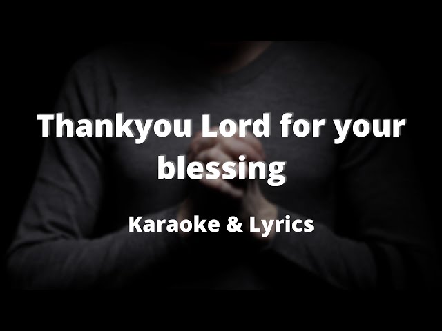 Thank You Lord for Your Blessings ( Gospel Karaoke u0026 Lyrics ) - Bill u0026 Gloria Gaither / instrumental class=