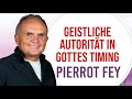 Pierrot Fey - Geistliche Autorität in Gottes Timing (WBS 04.01.2018 - 17 Uhr - Die Taube Heidelberg)