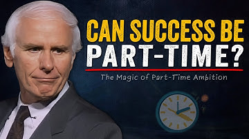 The Magic of Part Time Ambition | Jim Rohn Motivation