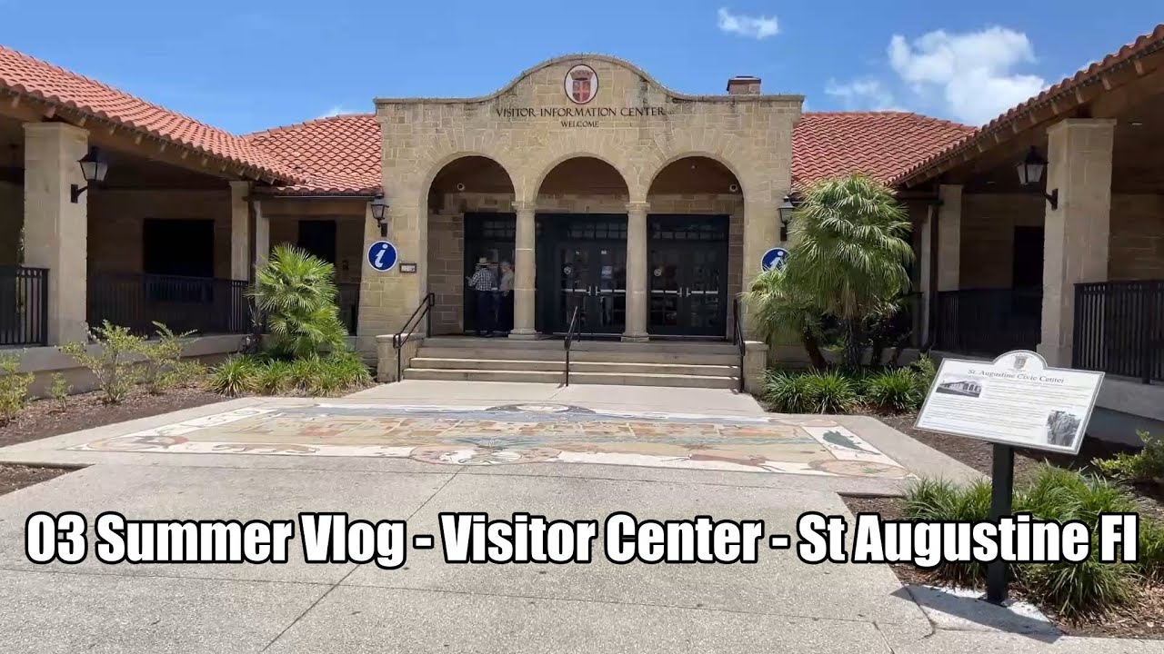 03 Summer Vlog - Visitor Center - St Augustine Fl