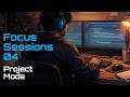 Focus Sessions 04: Project Mode - Work music, House, Synthwave, Deep Focus Music