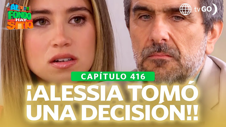 Al Fondo hay Sitio 11: Alessia decided to leave Maldini Mansion (Episode n°416)