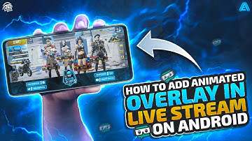 How To Add Animated Overlay In Live stream On Android Streamlabs || 100% Working Trick Hindi.
