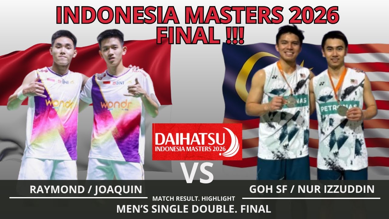 RAYMOND INDRA / NIKOLAUS JOAQUIN VS GOH SZE FEI / NUR IZZUDDIN | INDONESIA MASTERS 2026 – FINAL