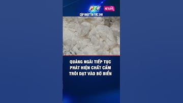 Quảng Ngãi tiếp tục phát hiện chất cấm trôi dạt vào bờ biển #shorts