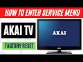 HOW TO ENTER AKAI TV SERVICE MENU || AKAI TV FACTORY RESET || LED TV HARD RESET