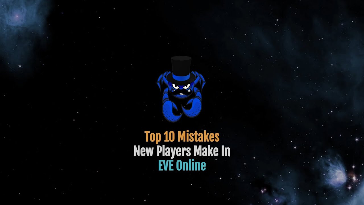 Top 10 Mistakes New Players Make in EVE Online