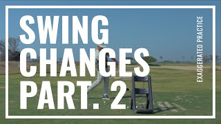 Making Swing Changes Pt. 2: Exaggerated Practice