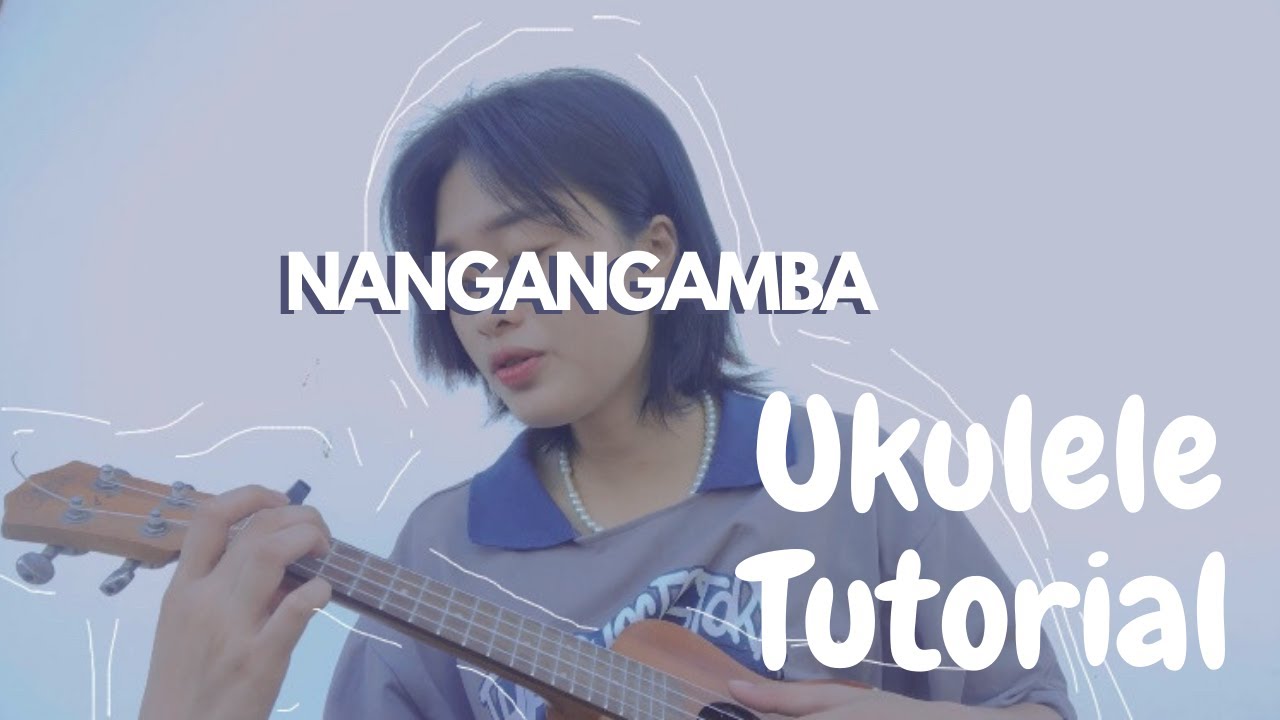 Nangangamba by Zack Tabudlo Ukulele Tutorial YouTube