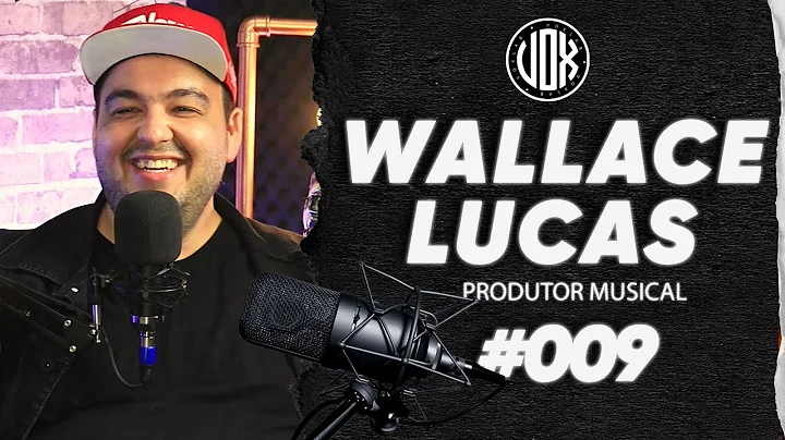 WALLACE LUCAS I VOXLAB PODCAST  #009
