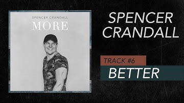 Better - Spencer Crandall (Official Audio)