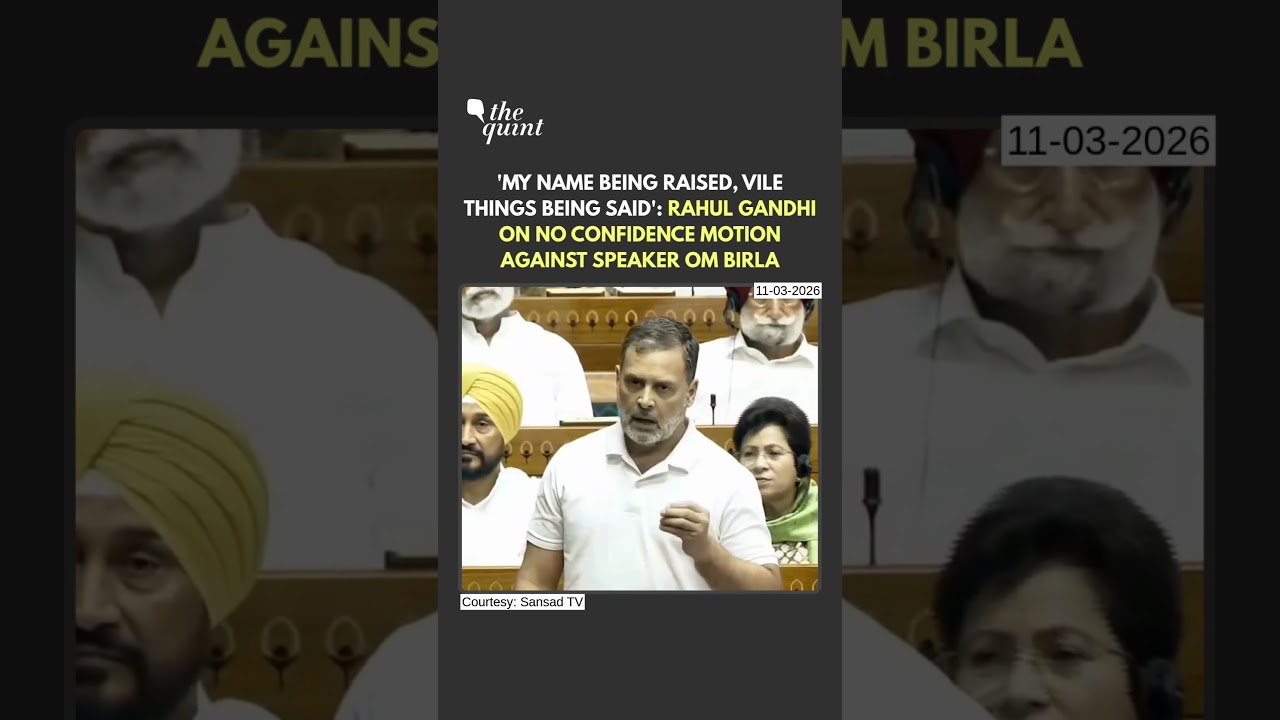 'Vile Things Being Said About Me': Rahul Gandhi On No-Confidence Motion Against Speaker  | The Quint