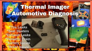 Celebrity Thermal Imaging Camera For Automotive Diagnosis - Tire Leaks, Parasitic Drain, Seat Heaters and More Wealth